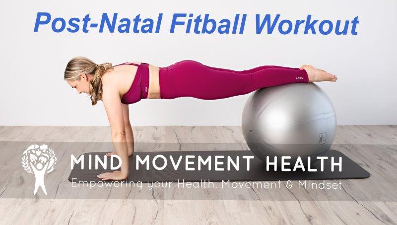 Post-Natal Fitball Workout Post-Natal Fitball Workout